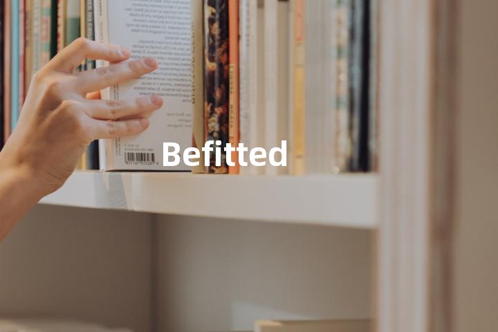 Befitted