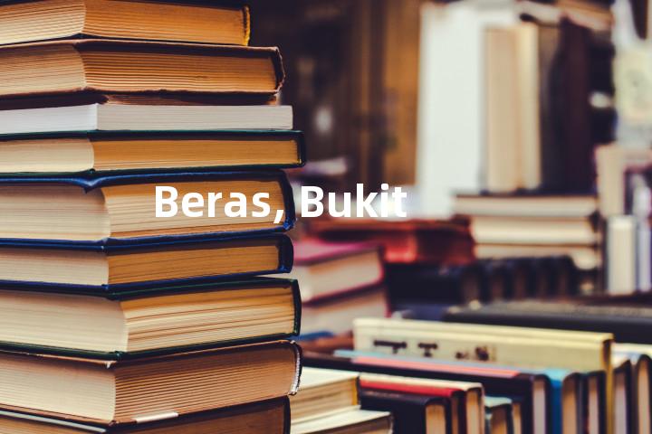 Beras, Bukit单词图解，单词释义场景配图