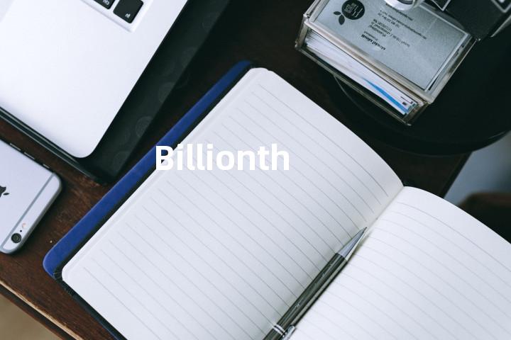 Billionth