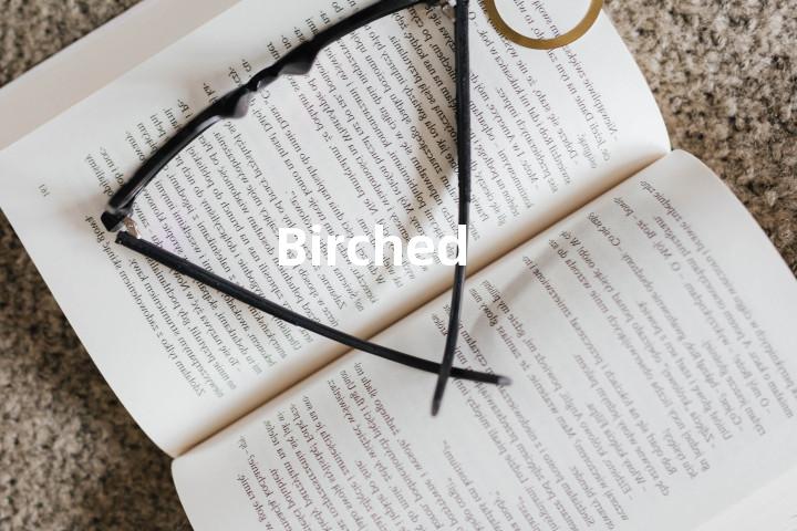 Birched