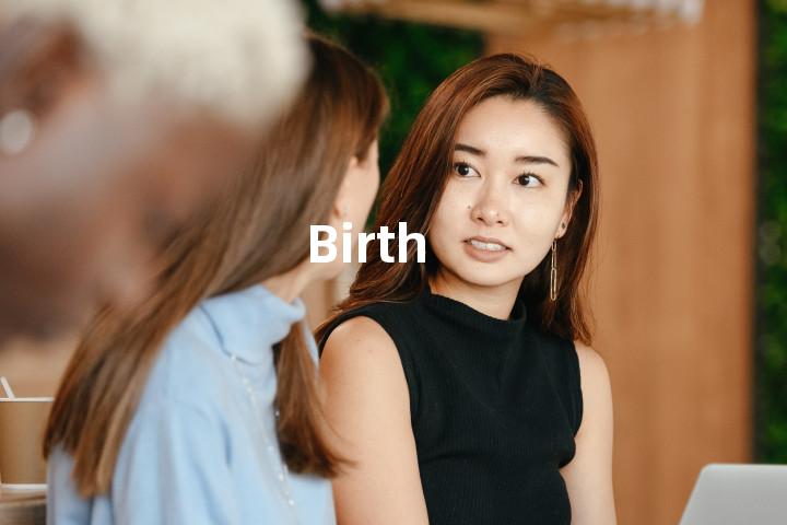 Birth