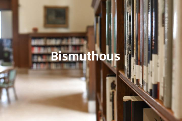 Bismuthous