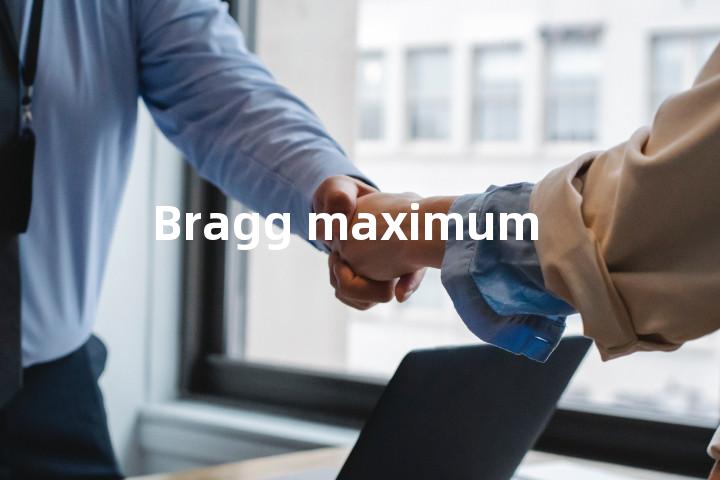 Bragg maximum单词图解，单词释义场景配图