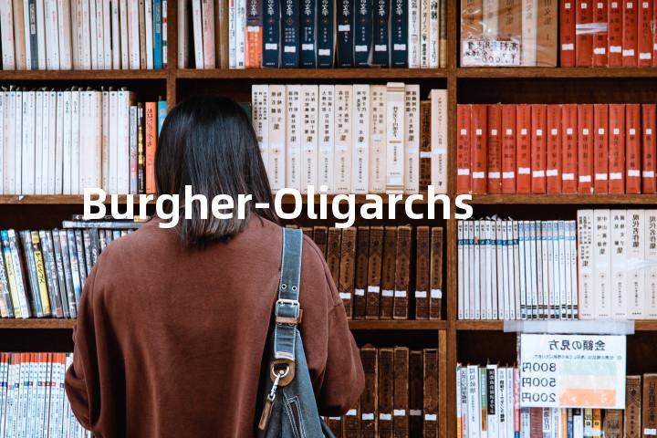 Burgher-Oligarchs单词图解，单词释义场景配图
