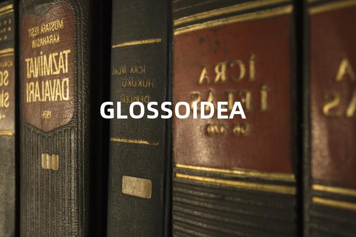 GLOSSOIDEA单词图解，单词释义场景配图