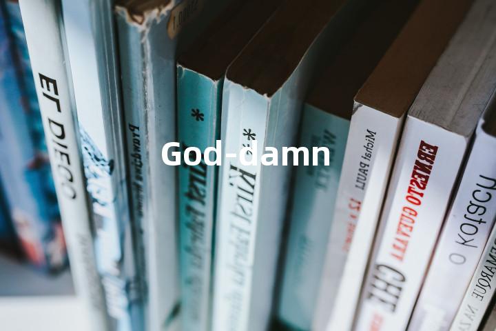God-damn单词图解，单词释义场景配图