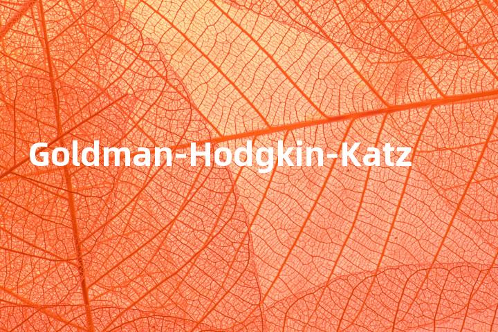 Goldman-Hodgkin-Katz单词图解，单词释义场景配图