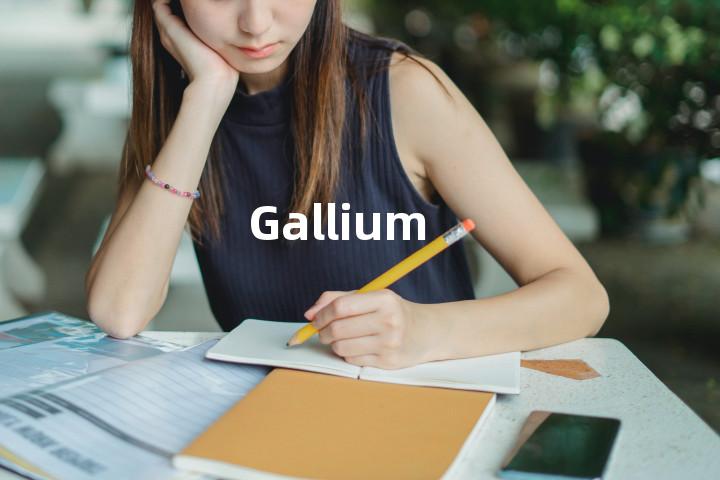 Gallium