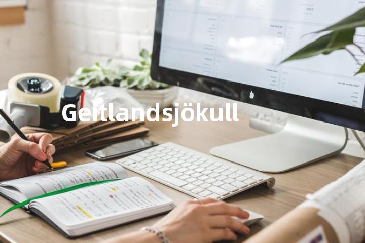 Geitlandsjökull单词图解，单词释义场景配图