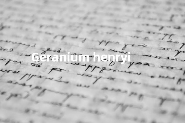 Geranium henryi单词图解，单词释义场景配图