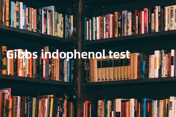 Gibbs indophenol test单词图解，单词释义场景配图