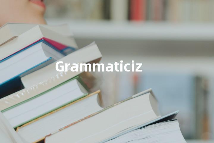 Grammaticize