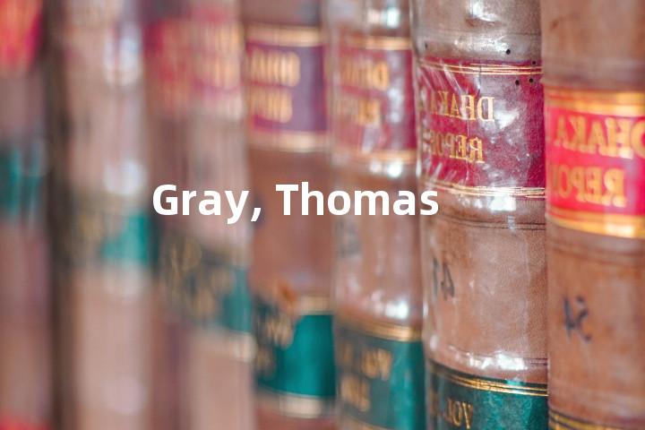 Gray, Thomas单词图解，单词释义场景配图