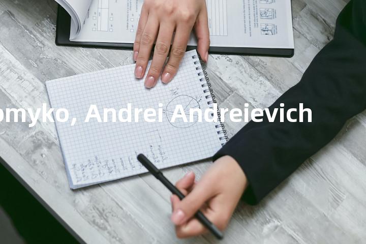 Gromyko, Andrei Andreievich单词图解，单词释义场景配图