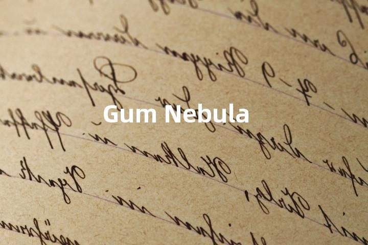 Gum Nebula单词图解，单词释义场景配图