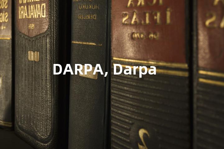 DARPA, Darpa单词图解，单词释义场景配图