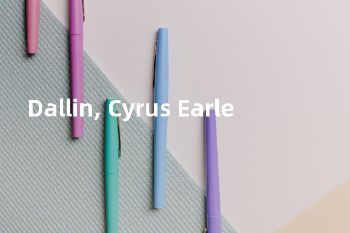 Dallin, Cyrus Earle单词图解，单词释义场景配图