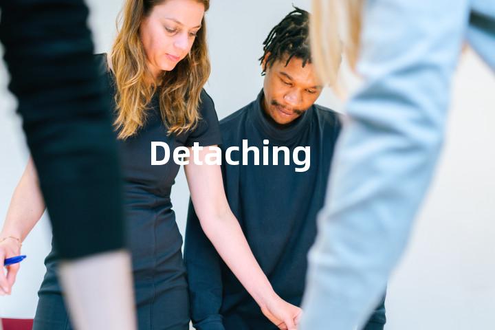 Detaching