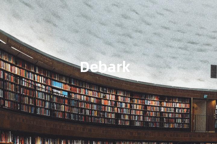 Debark