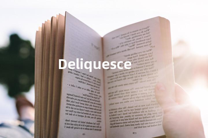 Deliquesce