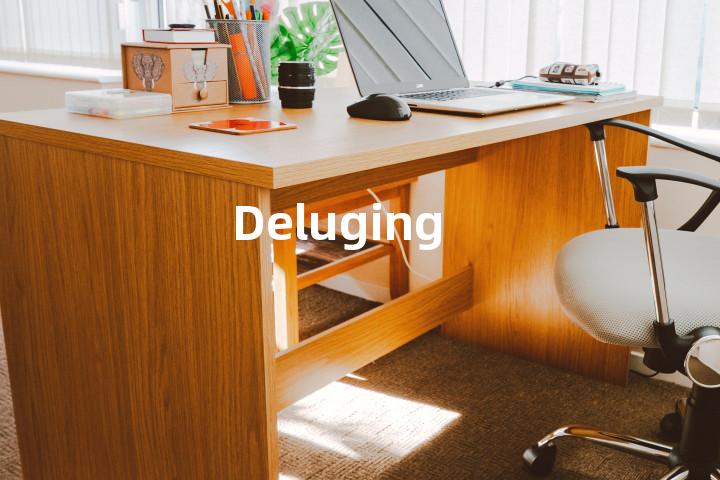 Deluging