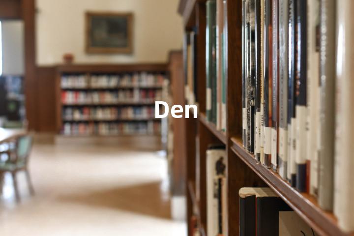 Den