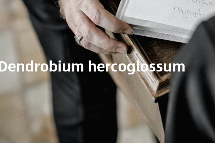 Dendrobium hercoglossum单词图解，单词释义场景配图