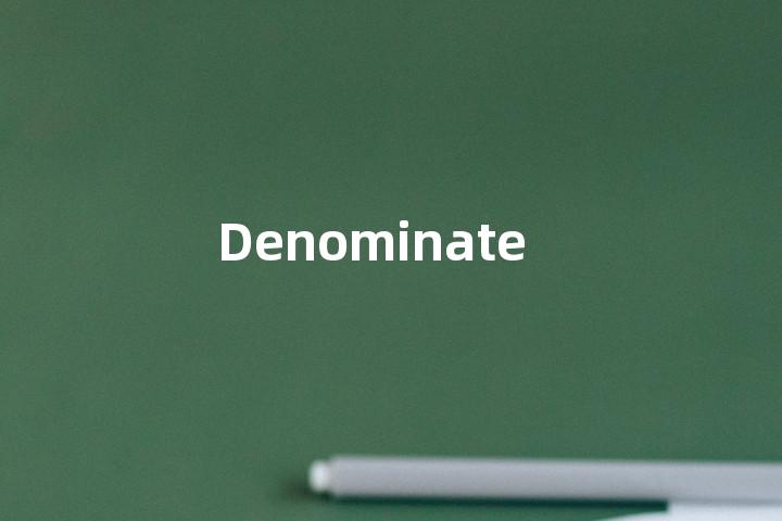 Denominate