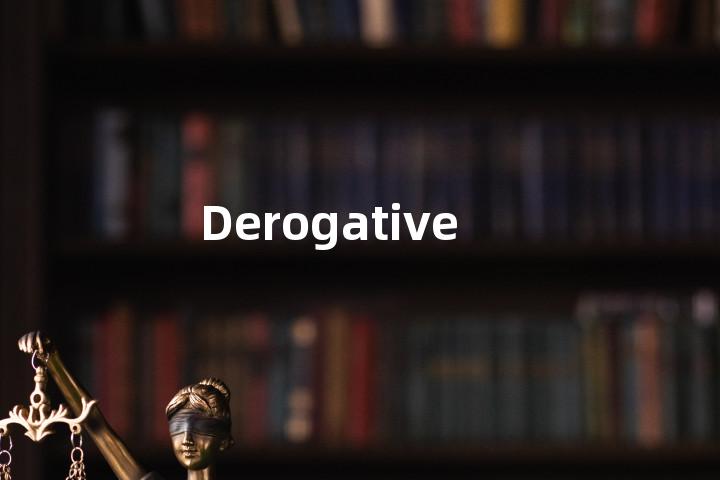 Derogative