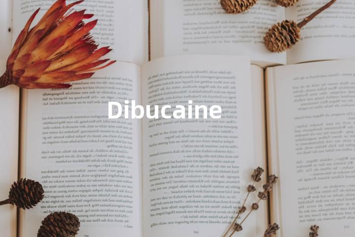 Dibucaine