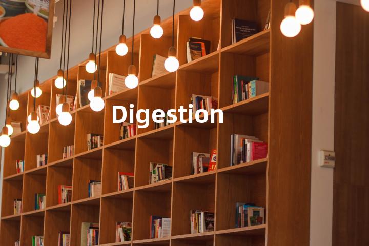 Digestion