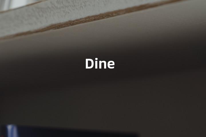 Dine