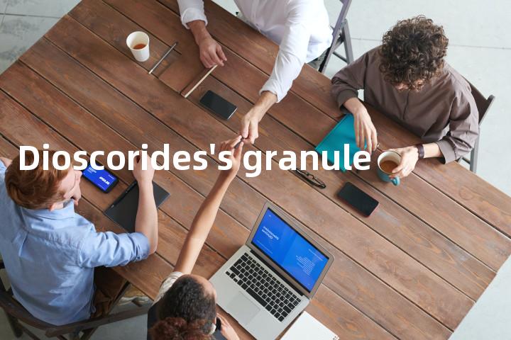 Dioscorides's granule单词图解，单词释义场景配图