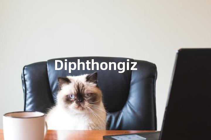 Diphthongize