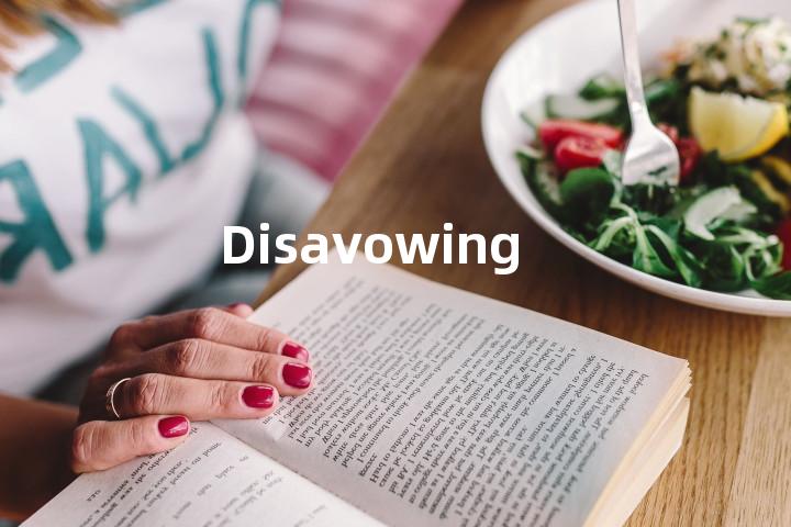 Disavowing