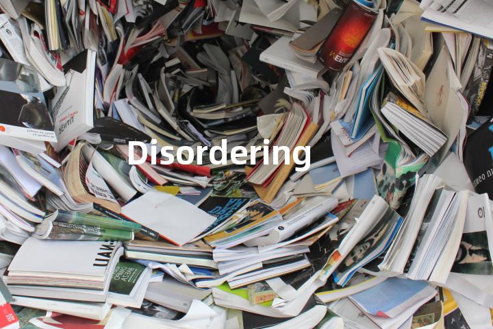 Disordering