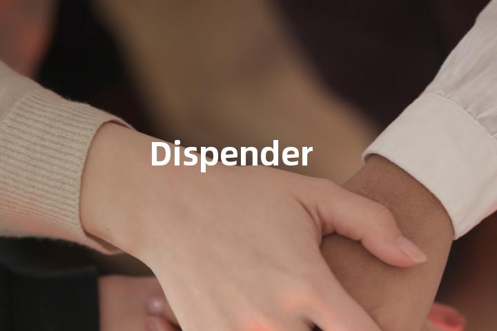 Dispender