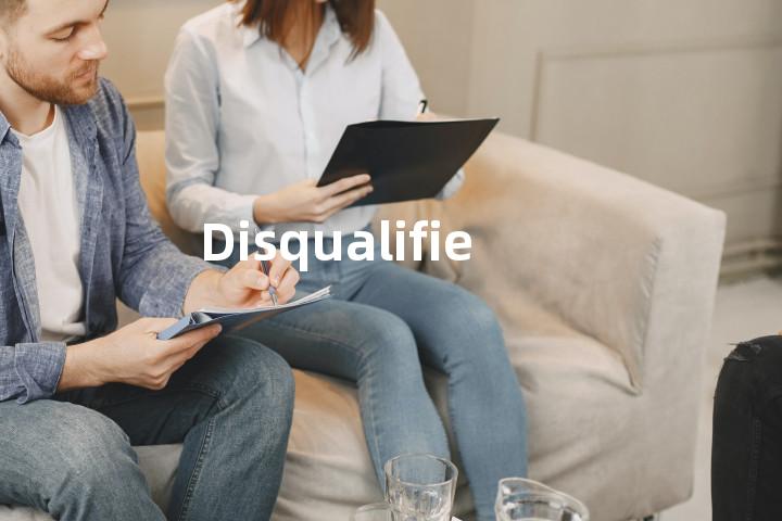 Disqualified