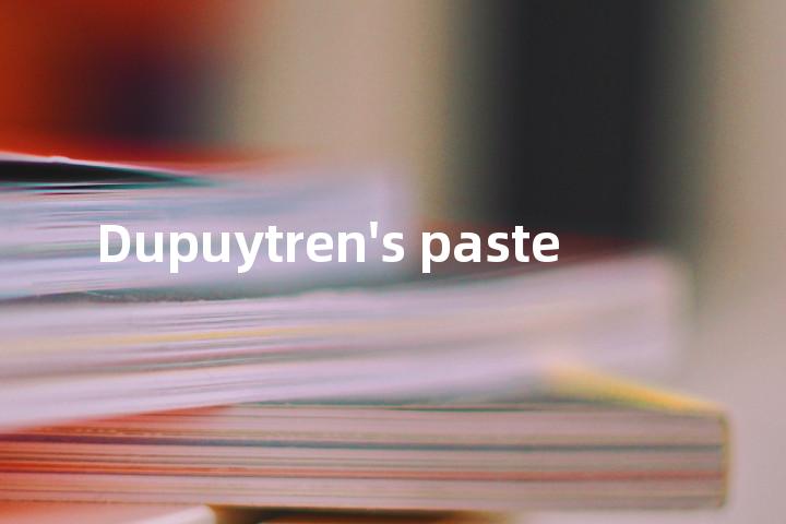 Dupuytren's paste单词图解，单词释义场景配图