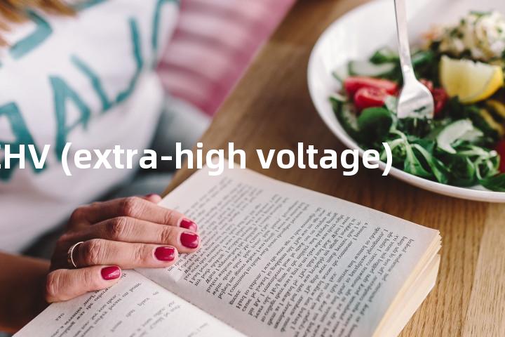 EHV (extra-high voltage)单词图解，单词释义场景配图