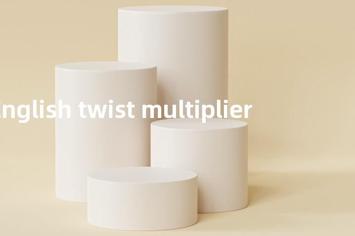 English twist multiplier单词图解，单词释义场景配图