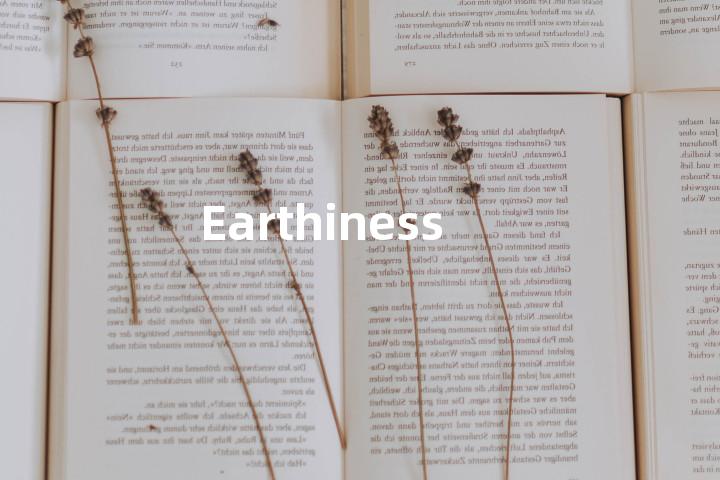 Earthiness