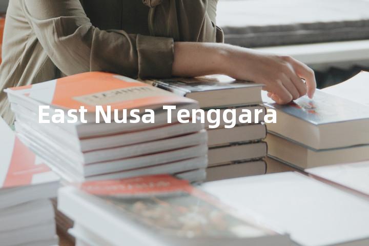 East Nusa Tenggara单词图解，单词释义场景配图