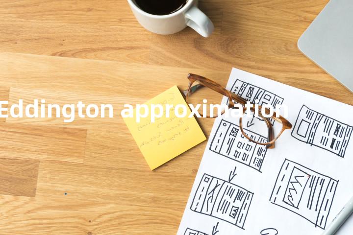 Eddington approximation单词图解，单词释义场景配图