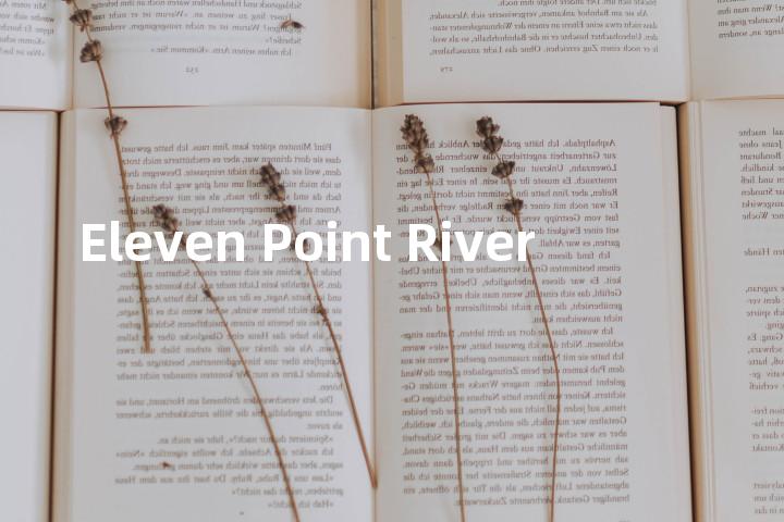 Eleven Point River单词图解，单词释义场景配图