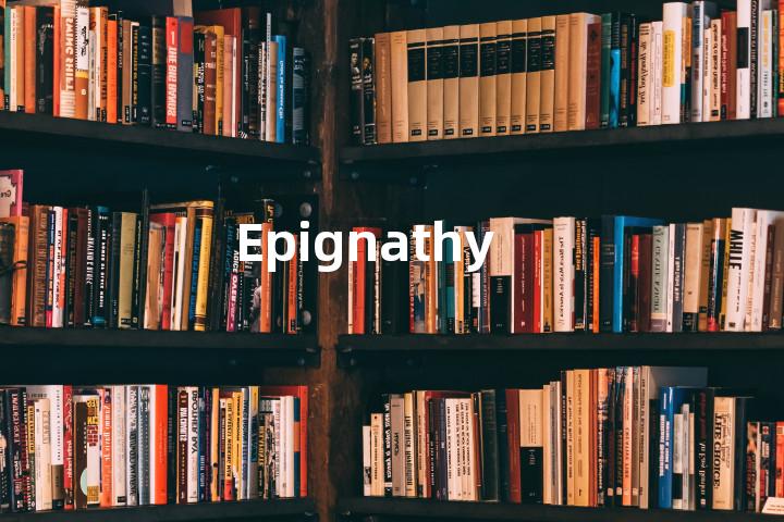 Epignathy单词图解，单词释义场景配图