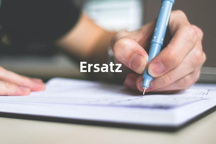 Ersatz