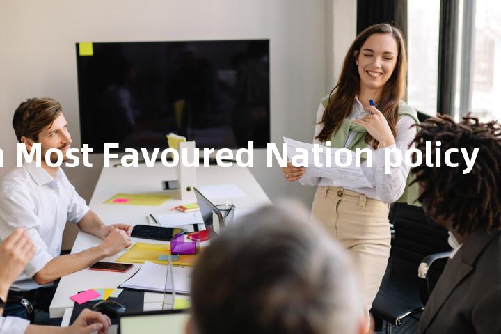 European Most Favoured Nation policy单词图解，单词释义场景配图