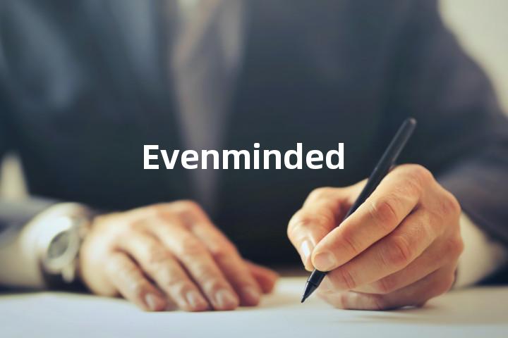 Evenminded