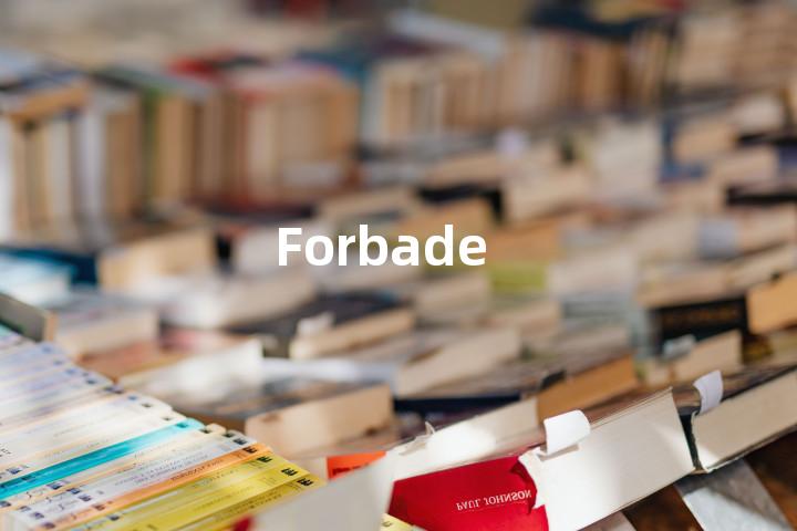Forbade